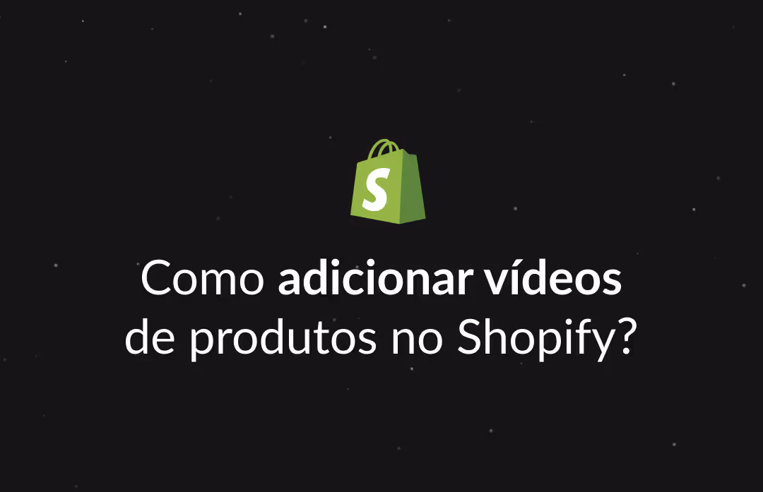 Como colocar vídeo no Shopify?